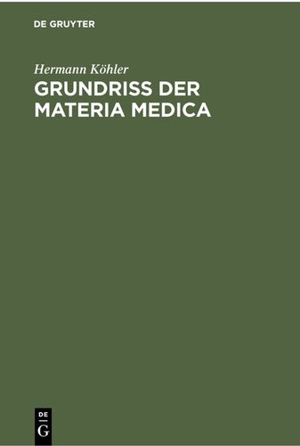 Grundriss der Materia Medica: Für praktische Ärzte und Studirende. Mit besonderer Rücksichtnahme auf die Pharmacopoea Germanica