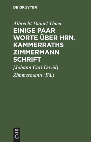 Einige Paar Worte über Hrn. Kammerraths Zimmermann Schrift: Ein Paar Worte über Hrn Staatsrath Thaer, in Beziehung auf Wechselwirthschaft, Neu-Brandenburg, 1811