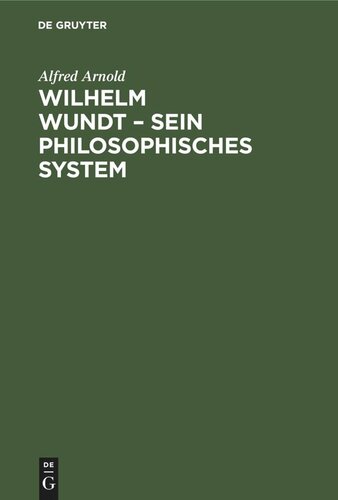 Wilhelm Wundt – Sein philosophisches System