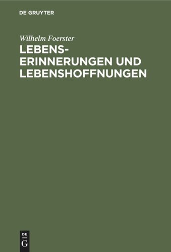Lebenserinnerungen und Lebenshoffnungen: (1832 bis 1910)