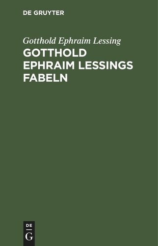 Gotthold Ephraim Lessings Fabeln: Drei Bücher