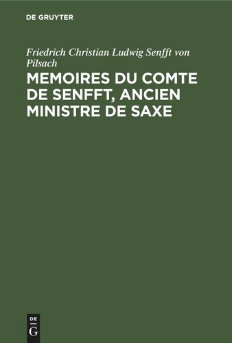 Memoires du Comte de Senfft, Ancien ministre de Saxe: Empire, organisation politique de la Suisse 1806–1813