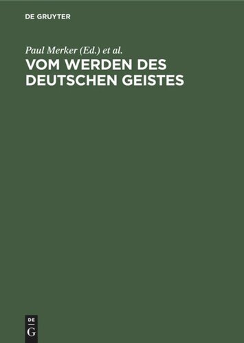 Vom Werden des deutschen Geistes: Festgabe Gustav Ehrismann zum 8. Oktober 1925 dargebracht von Freunden und Schülern