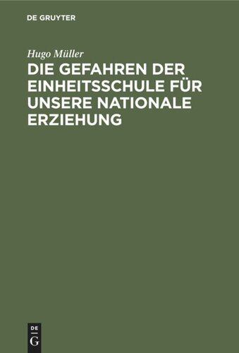 Die Gefahren der Einheitsschule für unsere nationale Erziehung