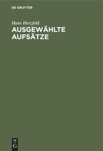 Ausgewählte Aufsätze: Dargebracht als Festgabe zum siebzigsten Geburtstage von seinen Freunden und Schülern