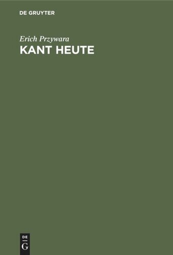 Kant Heute: Eine Sichtung