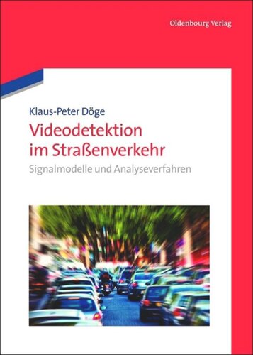 Videodetektion im Straßenverkehr: Signalmodelle und Analyseverfahren