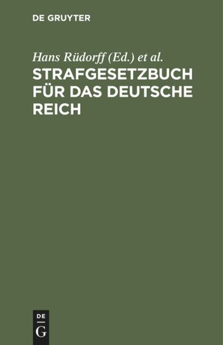 Strafgesetzbuch für das Deutsche Reich: nebst den gebräuchlichsten Reichs-Strafgesetzen ... ; Text-Ausg. mit Anmerkungen und Sachregister