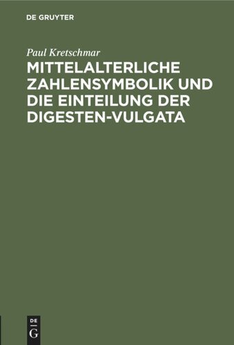 Mittelalterliche Zahlensymbolik und die Einteilung der Digesten-Vulgata