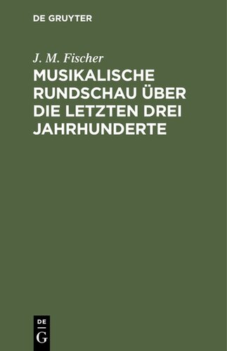 Musikalische Rundschau über die letzten drei Jahrhunderte