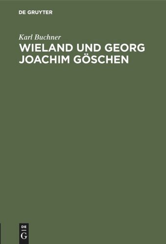 Wieland und Georg Joachim Göschen