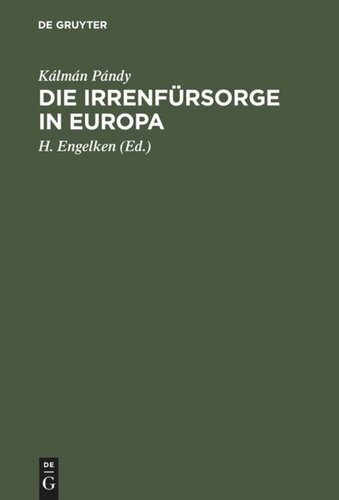 Die Irrenfürsorge in Europa: Eine vergleichende Studie