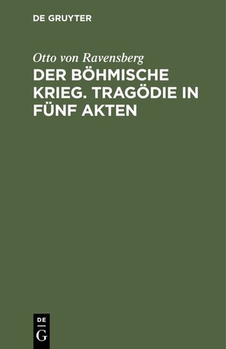 Der böhmische Krieg. Tragödie in fünf Akten