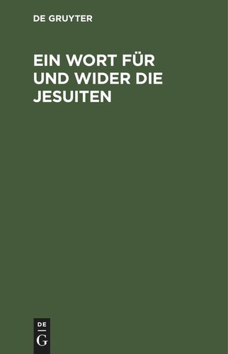 Ein Wort für und wider die Jesuiten
