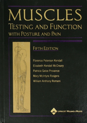 Muscles: Testing and Function, with Posture and Pain: Includes a Bonus Primal Anatomy