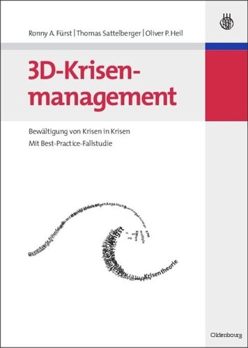 3D-Krisenmanagement: Bewältigung von Krisen in Krisen - Mit Best-Practice-Fallstudie