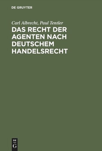 Das Recht der Agenten nach deutschem Handelsrecht: Ein Kommentar zu §§ 84 bis 92 HGB