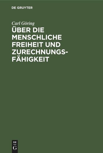 Über die Menschliche Freiheit und Zurechnungsfähigkeit: Eine kritische Untersuchung