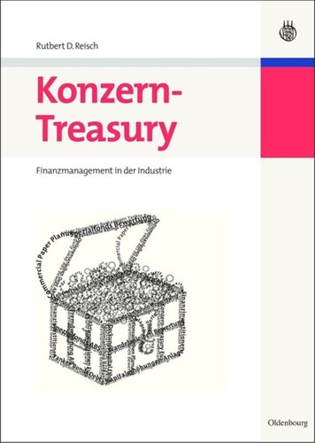 Konzern-Treasury: Finanzmanagement in der Industrie
