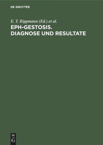 EPH-Gestosis. Diagnose und Resultate: 3. Meeting der Organisation Gestose, 23.–25. Oktober 1970, Paris. 4. Meeting der Organisation Gestose, 8.–10. Oktober 1971, Florenz