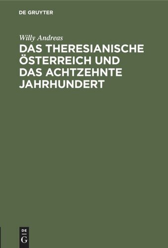Das Theresianische Österreich und das achtzehnte Jahrhundert: Ein Festvortrag