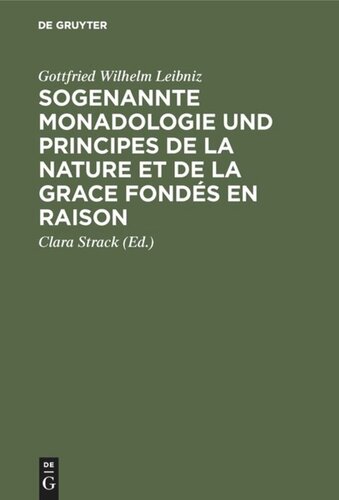 Sogenannte Monadologie und principes de la nature et de la grace fondés en raison