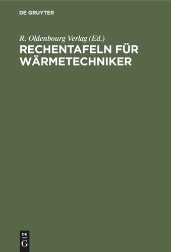 Rechentafeln für Wärmetechniker: Dampfkesselbetrieb. 40 Rechentafel mit dreisprachigen Erläuterungen in Deutsch, Englisch, Französisch