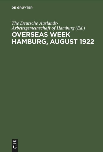 Overseas Week Hamburg, August 1922: Her political, economic, and cultural aspects