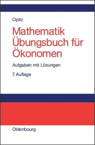 Mathematik Übungsbuch für Ökonomen: Aufgaben mit Lösungen