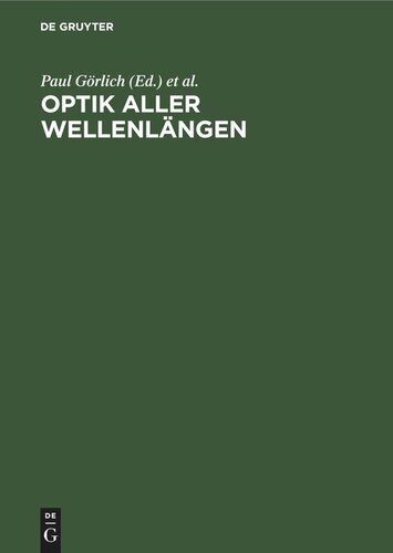 Optik aller Wellenlängen: Tagung der Physikalischen Gesellschaft in der Deutschen Demokratischen Republik, 2.–5. Nov. 1958 in Jena