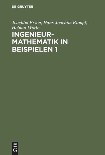 Ingenieur-Mathematik in Beispielen 1: Lineare und nichtlineare Algebra. Spezielle transzendente Funktionen. Komplexe Zahlen