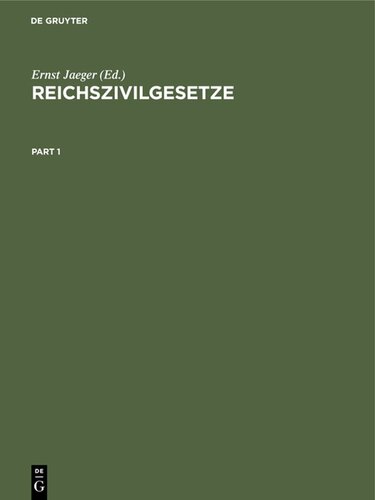 Reichszivilgesetze: Eine Sammlung der wichtigsten Reichsgesetze über Bürgerliches Recht und Rechtspflege. Für Rechtslehre und Praxis