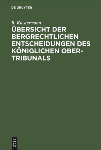 Übersicht der bergrechtlichen Entscheidungen des Königlichen Ober-Tribunals