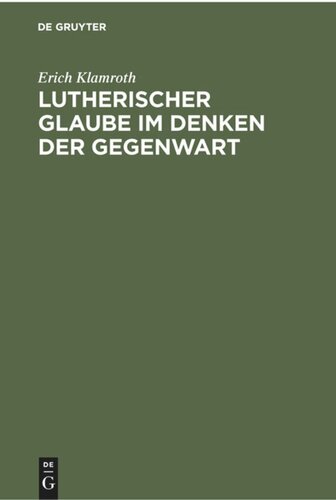 Lutherischer Glaube im Denken der Gegenwart