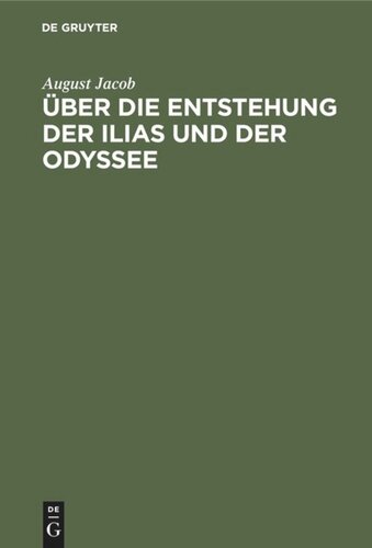 Über die Entstehung der Ilias und der Odyssee