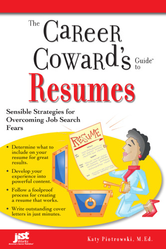 The Career Coward's Guide To Resumes: Sensible Strategies for Overcoming Job Search Fears