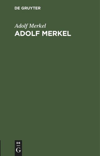 Adolf Merkel: (Trauerreden gehalten am 1. April 1896.)