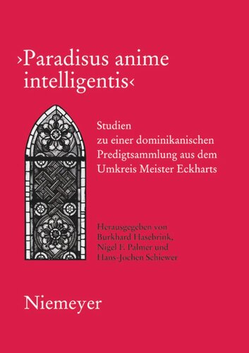 Paradisus anime intelligentis: Studien zu einer dominikanischen Predigtsammlung aus dem Umkreis Meister Eckharts