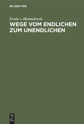 Wege vom Endlichen zum Unendlichen