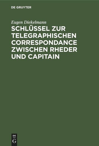 Schlüssel zur telegraphischen Correspondance zwischen Rheder und Capitain