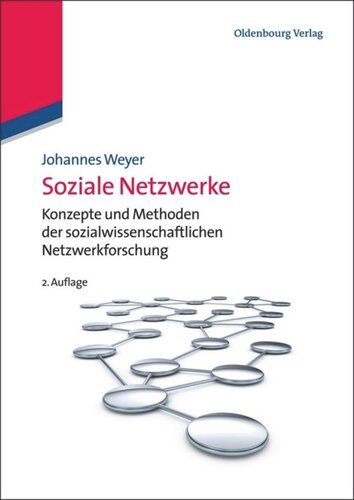 Soziale Netzwerke: Konzepte und Methoden der sozialwissenschaftlichen Netzwerkforschung