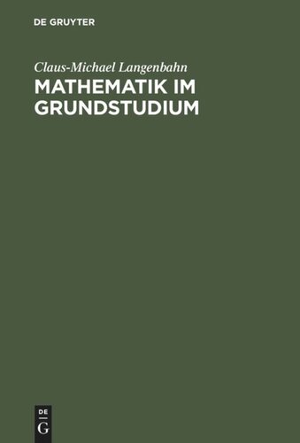Mathematik im Grundstudium: Aufgaben und Lösungen