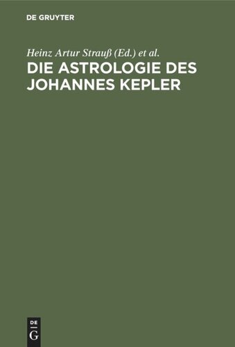 Die Astrologie des Johannes Kepler: Eine Auswahl aus seinen Schriften