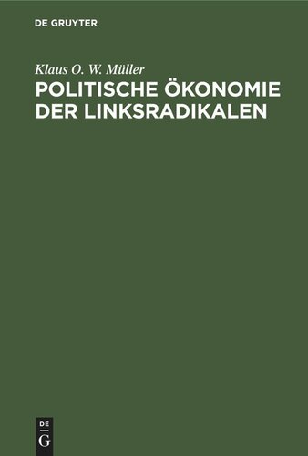 Politische Ökonomie der Linksradikalen: Eine kritische Analyse aus marxistisch-leninistischer Sicht