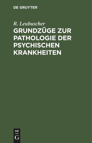 Grundzüge zur Pathologie der psychischen Krankheiten