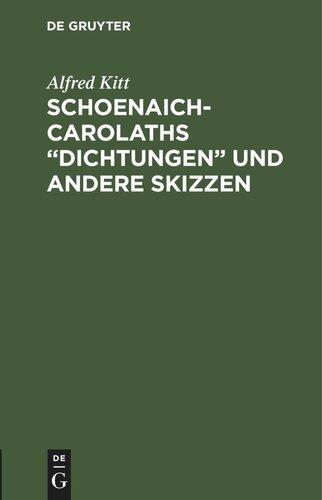 Schoenaich-Carolaths „Dichtungen“ und andere Skizzen