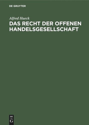Das Recht der offenen Handelsgesellschaft: Systematisch dargestellt