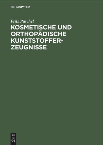 Kosmetische und Orthopädische Kunststofferzeugnisse