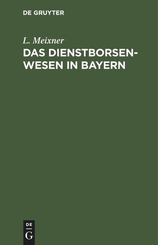 Das Dienstborsenwesen in Bayern: Mit besonderer Rücksicht auf München