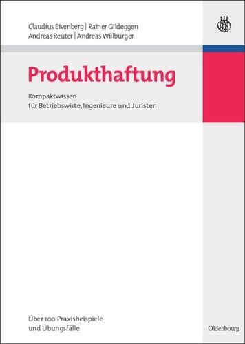 Produkthaftung: Kompaktwissen für Betriebswirte, Ingenieure und Juristen